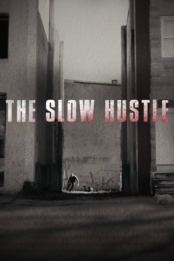 Watch The Slow Hustle 2021 poster