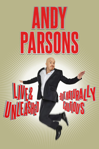 Watch Andy Parsons: Live and Unleashed But Naturally Cautious 2015 poster