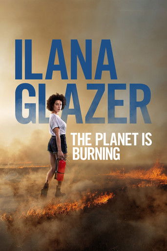 Watch Ilana Glazer: The Planet Is Burning 2020 poster