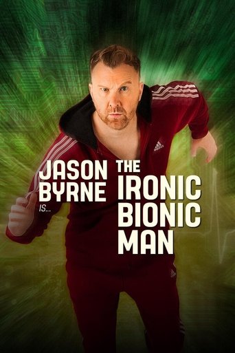 Watch Jason Byrne is... The Ironic Bionic Man 2024 poster