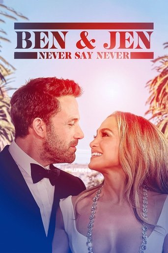 Watch Ben Affleck & Jennifer Lopez: Never Say Never 2023 poster