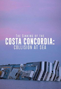Watch The Sinking of the Costa Concordia 2021 poster