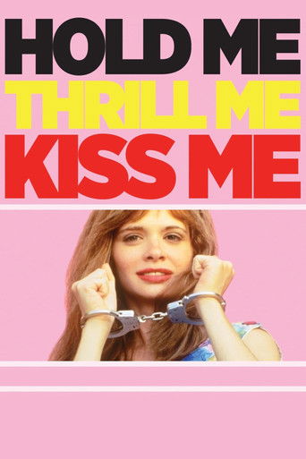 Watch Hold Me Thrill Me Kiss Me 1992 poster
