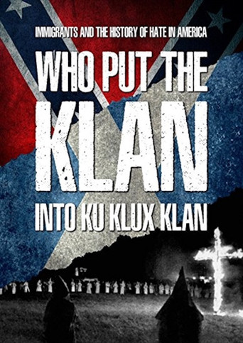 Watch Who Put the Klan in the Ku Klux Klan? 2018 poster