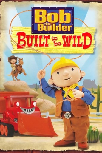 Watch Bob the Builder: Built to be Wild 2006 poster