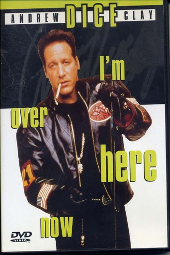 Watch Andrew Dice Clay: I'm Over Here Now 2000 poster