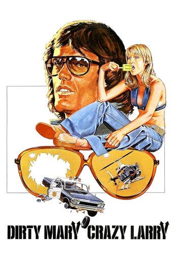 Watch Dirty Mary Crazy Larry 1974 poster