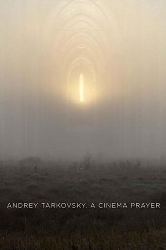 Watch Andrey Tarkovsky. A Cinema Prayer 2019 poster