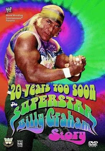 Watch WWE: 20 Years Too Soon - The Superstar Billy Graham Story 2006 poster