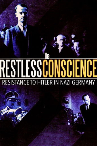 Watch The Restless Conscience: Resistance to Hitler Within Germany 1933-1945 1991 poster