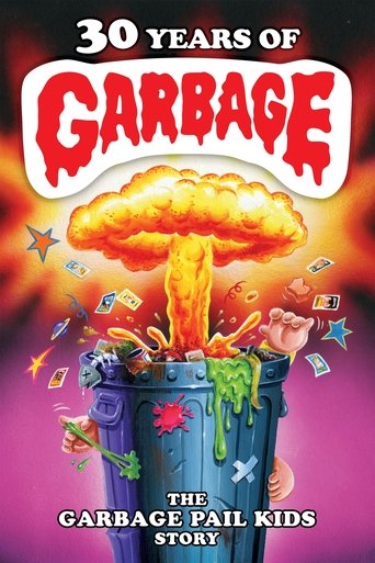 Watch 30 Years of Garbage: The Garbage Pail Kids Story 2017 poster
