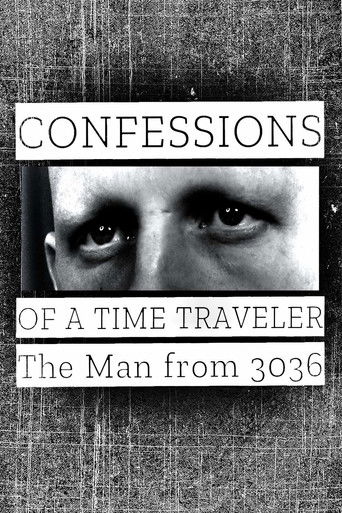 Watch Confessions of a Time Traveler: The Man from 3036 2020 poster