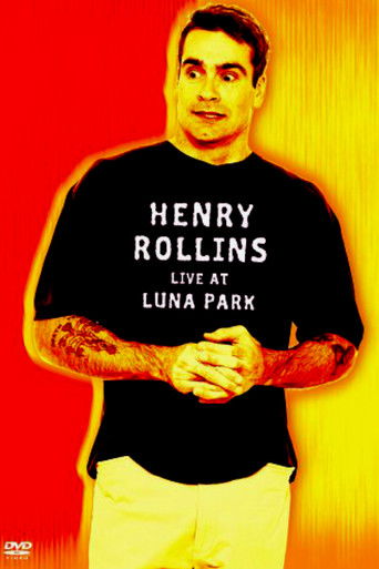 Watch Henry Rollins: Live at Luna Park 2004 poster