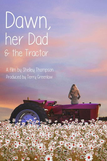 Watch Dawn, Her Dad & The Tractor 2021 poster