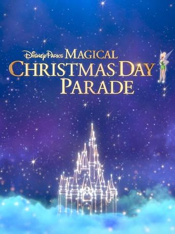 Watch Disney Parks Magical Christmas Day Parade 2021 poster