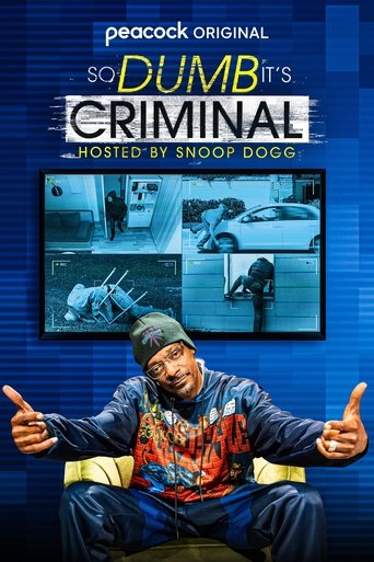 Watch So Dumb It's Criminal hosted by Snoop Dogg 2022 poster
