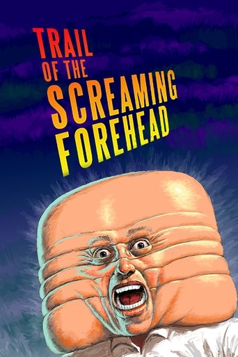 Watch Trail of the Screaming Forehead 2007 poster