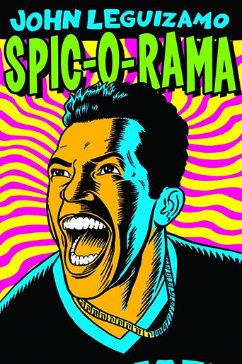 Watch John Leguizamo: Spic-O-Rama 1993 poster