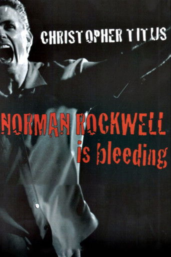 Watch Christopher Titus: Norman Rockwell is Bleeding 2004 poster