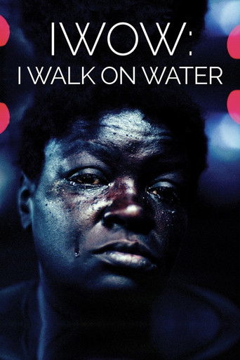 Watch IWOW: I Walk on Water 2020 poster