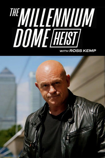 Watch The Millennium Dome Heist with Ross Kemp 2020 poster