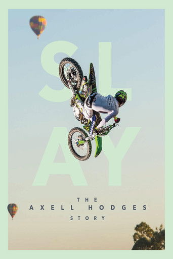 Watch SLAY: The Axell Hodges Story 2017 poster