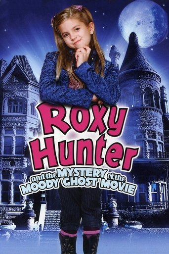 Watch Roxy Hunter and the Mystery of the Moody Ghost 2007 poster