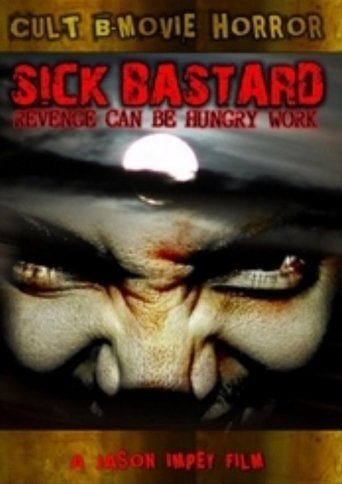 Watch Sick Bastard 2007 poster