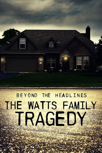 Watch Beyond the Headlines: The Watts Family Tragedy 2020 poster