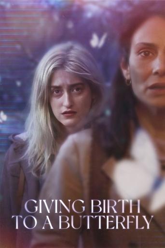 Watch Giving Birth to a Butterfly 2023 poster