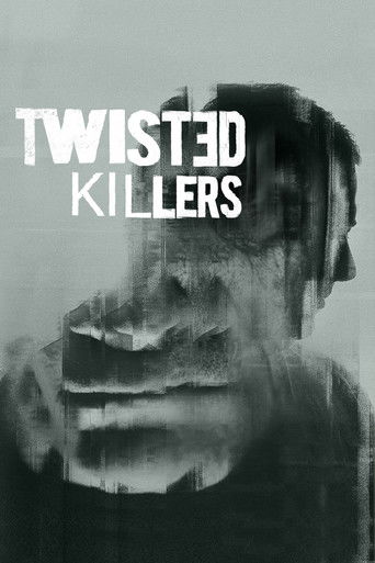 Watch Twisted Killers 2022 poster