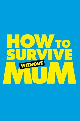 Watch How to Survive Without Mum 2023 poster
