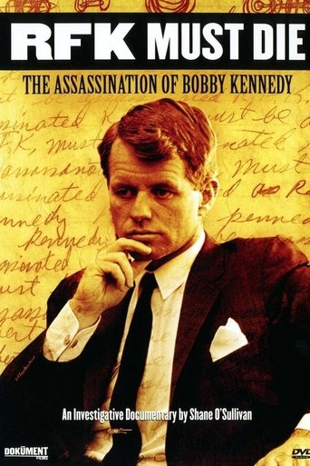 Watch RFK Must Die: The Assassination of Bobby Kennedy 2007 poster