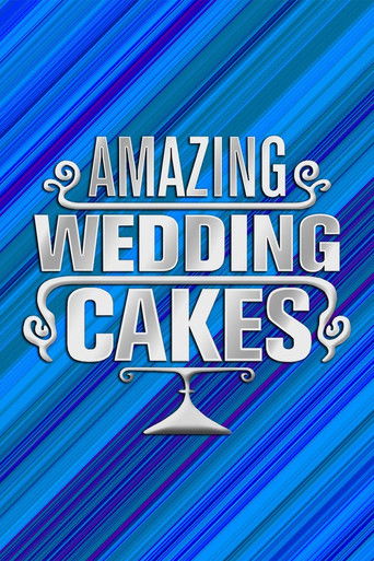 Watch Amazing Wedding Cakes 2008 poster
