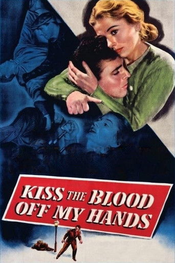 Watch Kiss the Blood Off My Hands 1948 poster