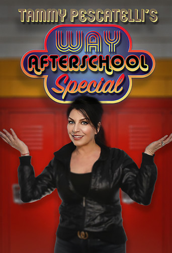 Watch Tammy Pescatelli's Way After School Special 2020 poster