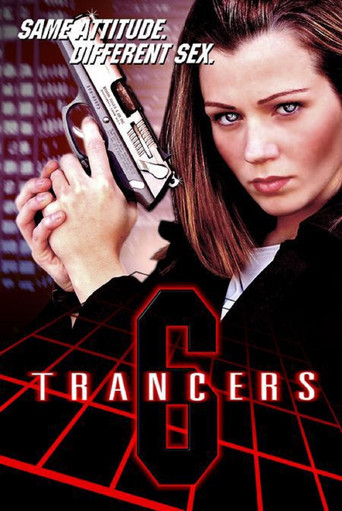 Watch Trancers 6: Life After Deth 2002 poster