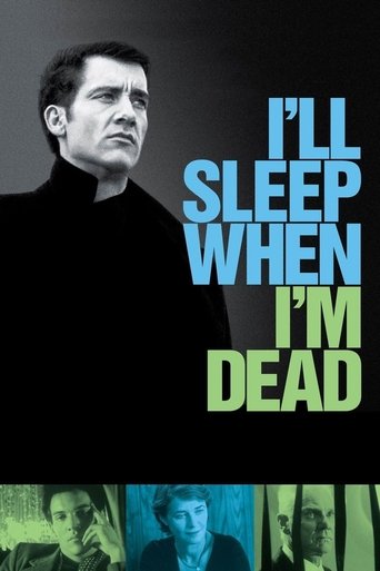 Watch I'll Sleep When I'm Dead 2003 poster