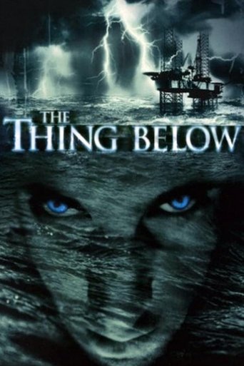Watch The Thing Below 2004 poster