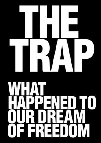 Watch The Trap: What Happened to Our Dream of Freedom 2007 poster