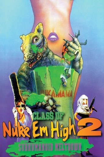 Watch Class of Nuke 'Em High 2: Subhumanoid Meltdown 1991 poster