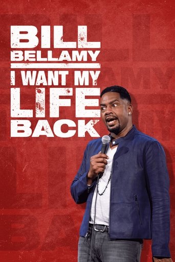 Watch Bill Bellamy: I Want My Life Back 2022 poster