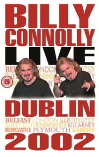 Watch Billy Connolly: Live in Dublin 2002 2002 poster