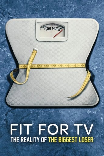 Watch Fit for TV: The Reality of the Biggest Loser 2025 poster