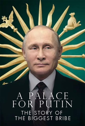 Watch Putin's Palace: History of World's Largest Bribe 2021 poster