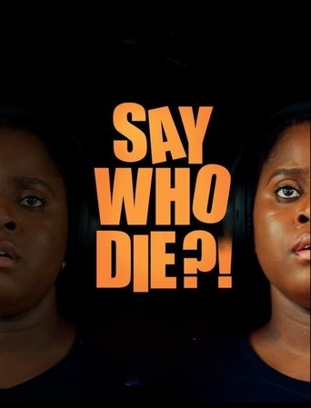 Watch Say Who Die 2025 poster