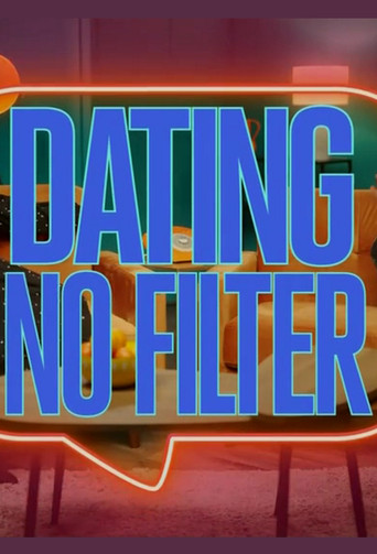 Watch Dating: No Filter (UK) 2021 poster