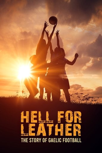 Watch Hell for Leather: The Story of Gaelic Football 2025 poster