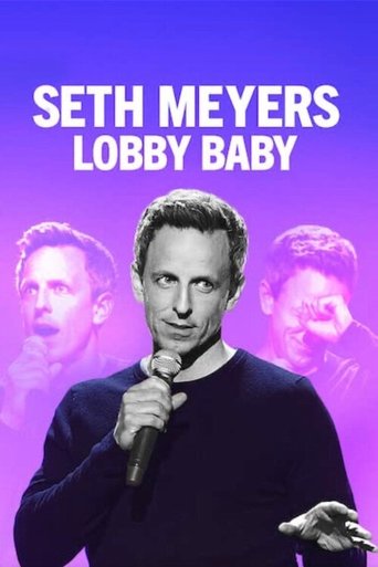 Watch Seth Meyers: Lobby Baby 2019 poster