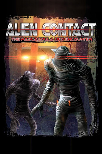 Watch Alien Contact: The Pascagoula UFO Encounter 2020 poster